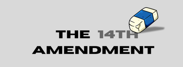 No one else was in the room where it happened: 14th Amendment